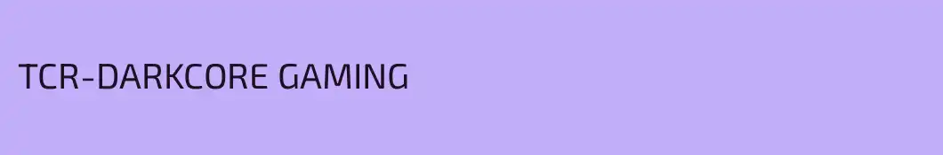 TCR-DARKCORE GAMING